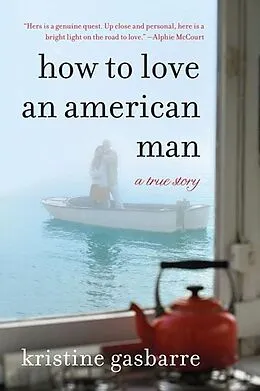 E-Book (epub) How to Love an American Man von Kristine Gasbarre
