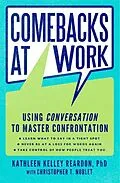 E-Book (epub) Comebacks at Work von Kathleen Kelley Reardon, Christopher T. Noblet