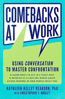 E-Book (epub) Comebacks at Work von Kathleen Kelley Reardon, Christopher T. Noblet