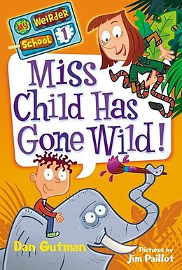 E-Book (epub) My Weirder School #1: Miss Child Has Gone Wild! von Dan Gutman