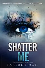 Kartonierter Einband Shatter Me von Tahereh Mafi