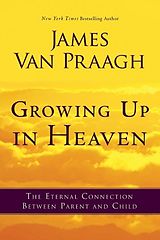 eBook (epub) Growing Up in Heaven de James Van Praagh