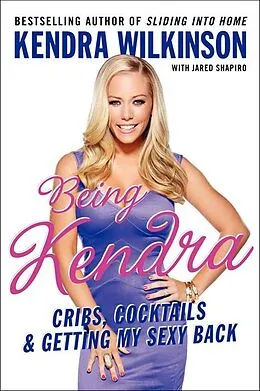 E-Book (epub) Being Kendra von Kendra Wilkinson