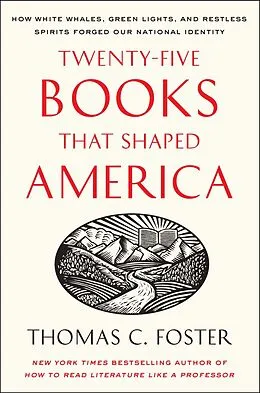 E-Book (epub) Twenty-five Books That Shaped America von Thomas C. Foster