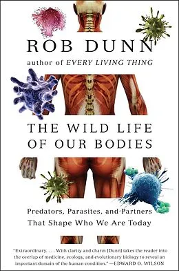 E-Book (epub) The Wild Life of Our Bodies von Rob Dunn