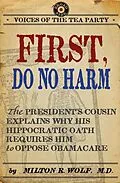 E-Book (epub) First, Do No Harm von Milton R. Wolf
