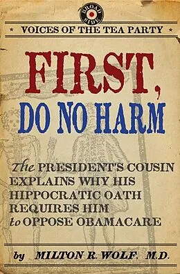 E-Book (epub) First, Do No Harm von Milton R. Wolf