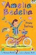E-Book (epub) Amelia Bedelia Chapter Book #1: Amelia Bedelia Means Business von Herman Parish