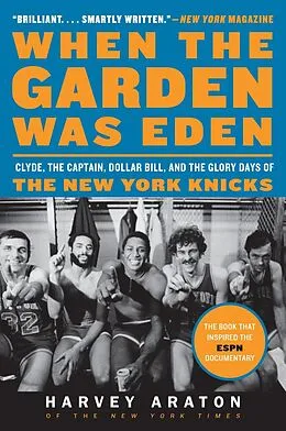 E-Book (epub) When the Garden Was Eden von Harvey Araton
