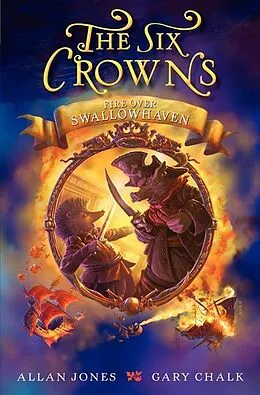 E-Book (epub) Six Crowns: Fire over Swallowhaven von Allan Jones