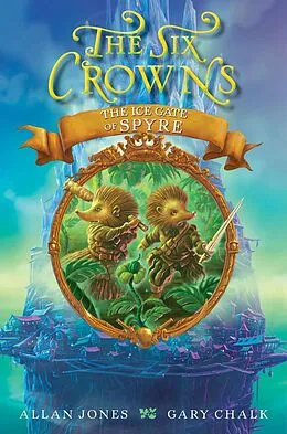 E-Book (epub) Six Crowns: The Ice Gate of Spyre von Allan Jones