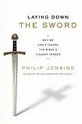E-Book (epub) Laying Down the Sword von Philip Jenkins