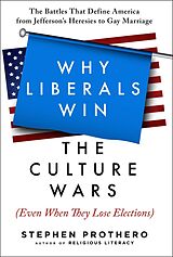 eBook (epub) Why Liberals Win the Culture Wars (Even When They Lose Elections) de Stephen Prothero