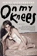 E-Book (epub) On My Knees von Periel Aschenbrand