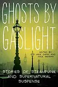 E-Book (epub) Ghosts by Gaslight von Jack Dann