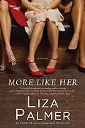 E-Book (epub) More Like Her von Liza Palmer