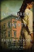 Kartonierter Einband Children of Liberty von Paullina Simons