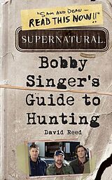 eBook (epub) Supernatural: Bobby Singer's Guide to Hunting de David Reed