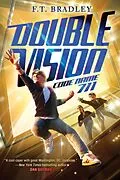 E-Book (epub) Double Vision: Code Name 711 von F. T. Bradley