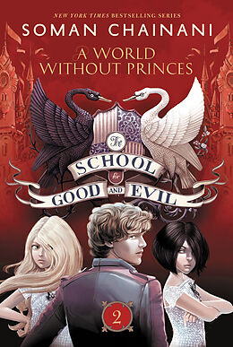 Couverture cartonnée The School for Good and Evil 02: A World Without Princes de Soman Chainani