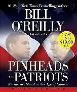 Audio Pinheads and Patriots von Bill O'Reilly