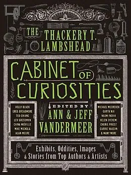 E-Book (epub) The Thackery T. Lambshead Cabinet of Curiosities von Ann VanderMeer, Jeff Vandermeer