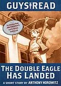E-Book (epub) Guys Read: The Double Eagle Has Landed von Anthony Horowitz