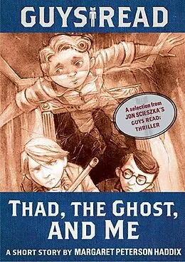 E-Book (epub) Guys Read: Thad, the Ghost, and Me von Margaret Peterson Haddix