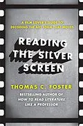 E-Book (epub) Reading the Silver Screen von Thomas C. Foster