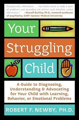 E-Book (epub) Your Struggling Child von Robert F. Newby, PhD, Lynn Sonberg