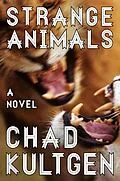 E-Book (epub) Strange Animals von Chad Kultgen