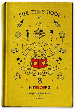E-Book (epub) The Tiny Book of Tiny Stories: Volume 3 von Joseph Gordon-Levitt