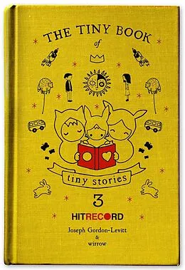 E-Book (epub) The Tiny Book of Tiny Stories: Volume 3 von Joseph Gordon-Levitt
