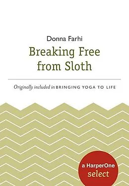 E-Book (epub) Breaking Free from Sloth von Donna Farhi