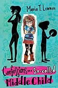 E-Book (epub) Confessions of a So-called Middle Child von Maria T. Lennon