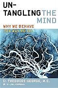 Couverture cartonnée Untangling the Mind de David Theodore George, Lisa Berger