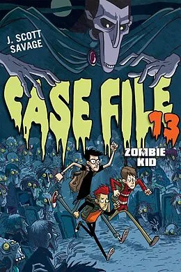 E-Book (epub) Case File 13: Zombie Kid von J. Scott Savage