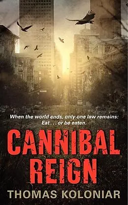 E-Book (epub) Cannibal Reign von Thomas Koloniar