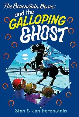 E-Book (epub) The Berenstain Bears and the The Galloping Ghost von Stan Berenstain, Jan Berenstain