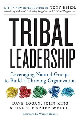 E-Book (epub) Tribal Leadership von Dave Logan, John King, Halee Fischer-Wright