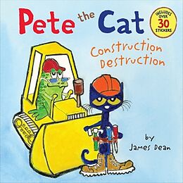 Couverture cartonnée Pete the Cat: Construction Destruction de James Dean, Kimberly Dean