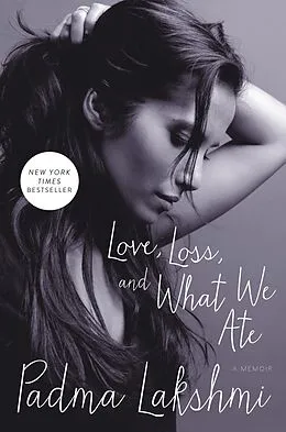 E-Book (epub) Love, Loss, and What We Ate von Padma Lakshmi