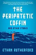 E-Book (epub) The Peripatetic Coffin von Ethan Rutherford