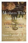 Poche format B Mothers Who Can't Love de Susan Forward, Donna Frazier Glynn