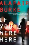 E-Book (epub) If You Were Here von Alafair Burke