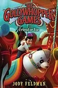 E-Book (epub) The Gollywhopper Games: Friend or Foe von Jody Feldman