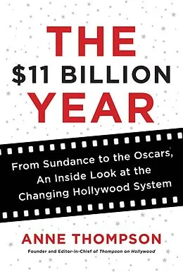 E-Book (epub) The $11 Billion Year von Anne Thompson