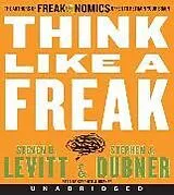 Audio Think Like a Freak von Steven D. Levitt, Stephen J. Dubner