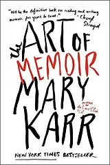 Kartonierter Einband The Art of Memoir von Mary Karr
