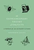 E-Book (epub) An Extraordinary Theory of Objects von Stephanie Lacava